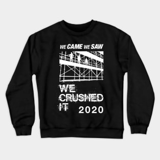 We Crushed IT Crewneck Sweatshirt